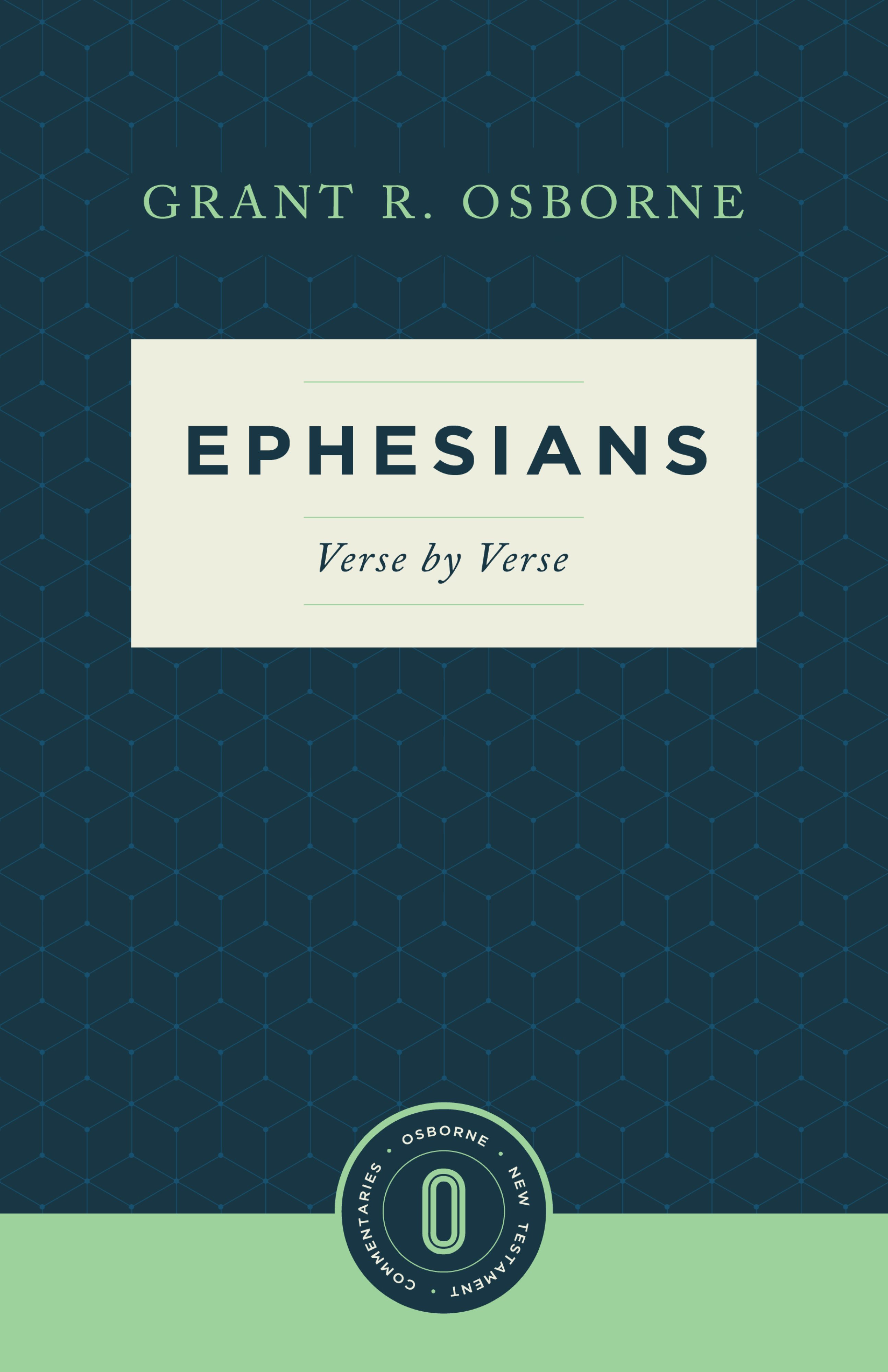 Ephesians Verse by Verse (Osborne New Testament Commentaries)