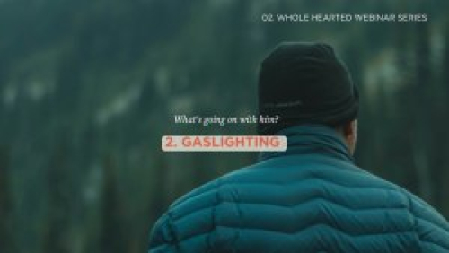 Webinar - Gaslighting: Understanding the Emotional Abuse of Sex Addiction