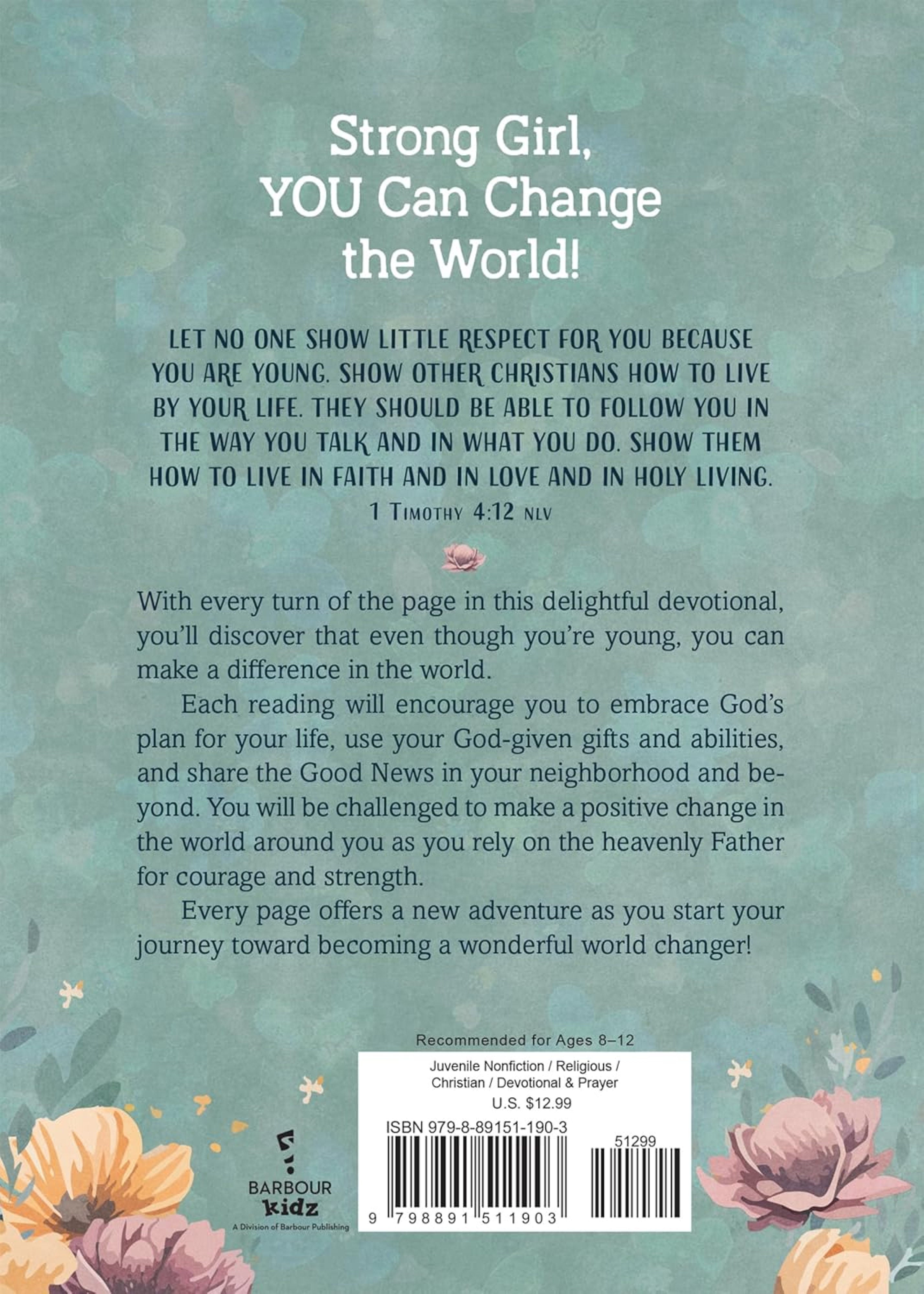 Devotions and Prayers for Strong Girls: Wisdom and Encouragement For Making a Difference