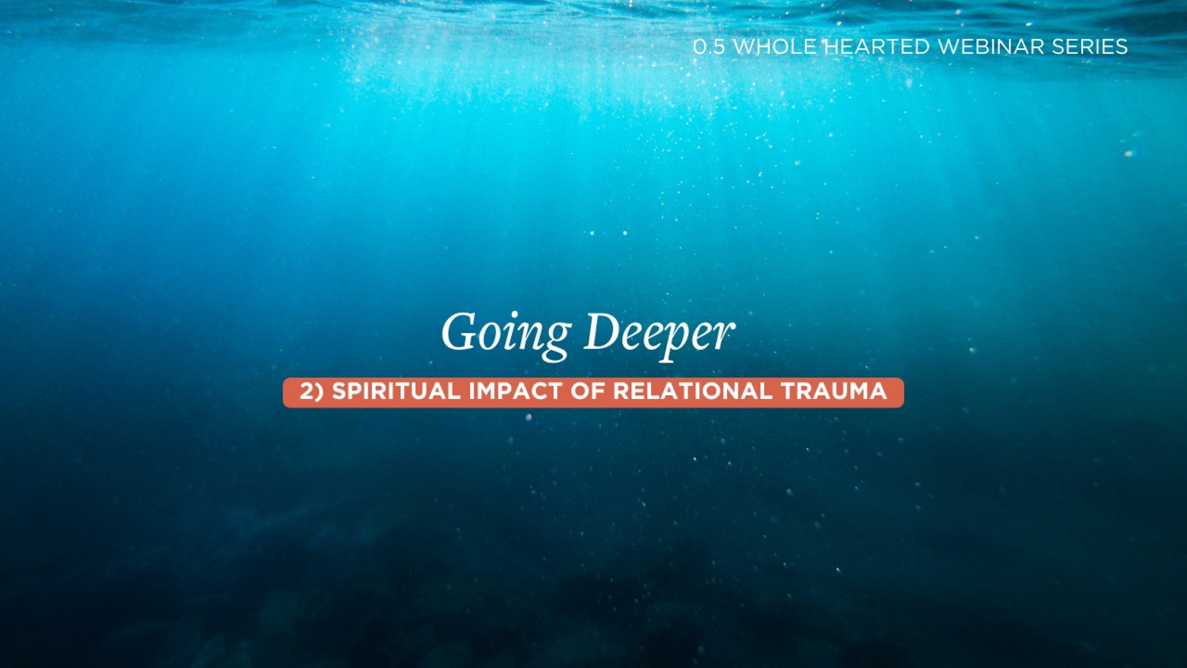 The Spiritual Impact of Relational Trauma