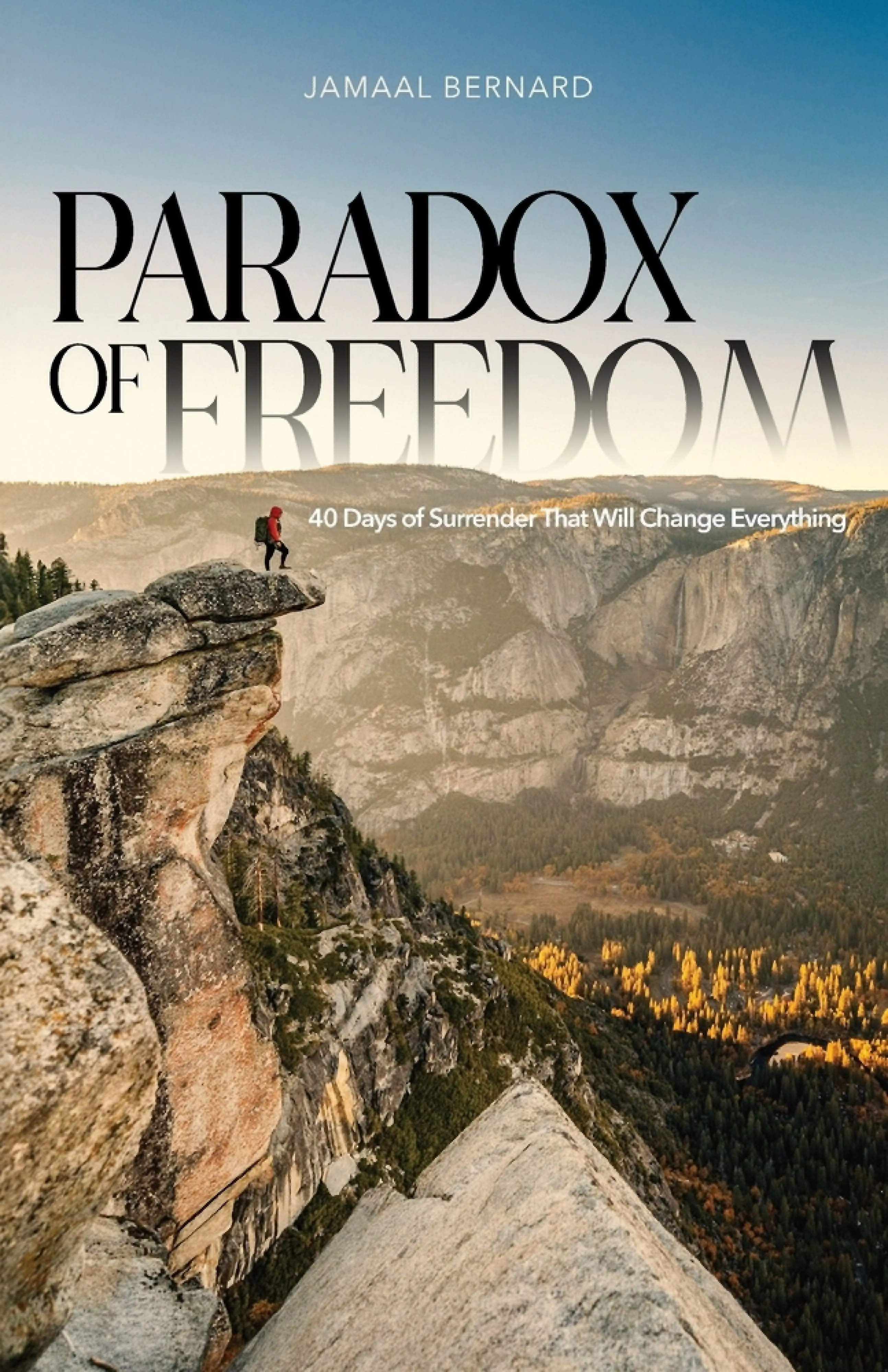 Surrender Freedom Paradox of Freedom: 40 Days of Surrender That Will Change Everything ...