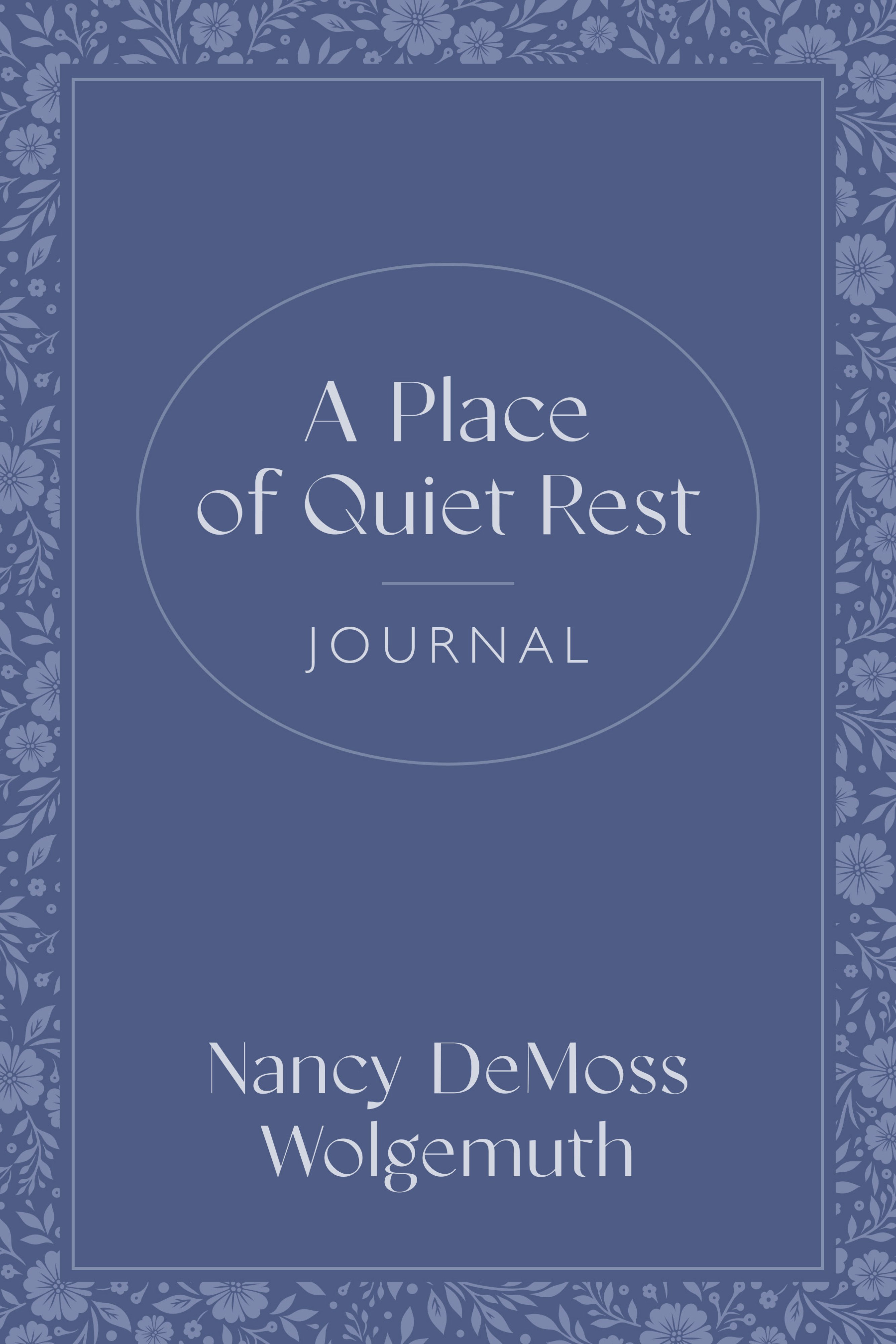 A Place of Quiet Rest Journal