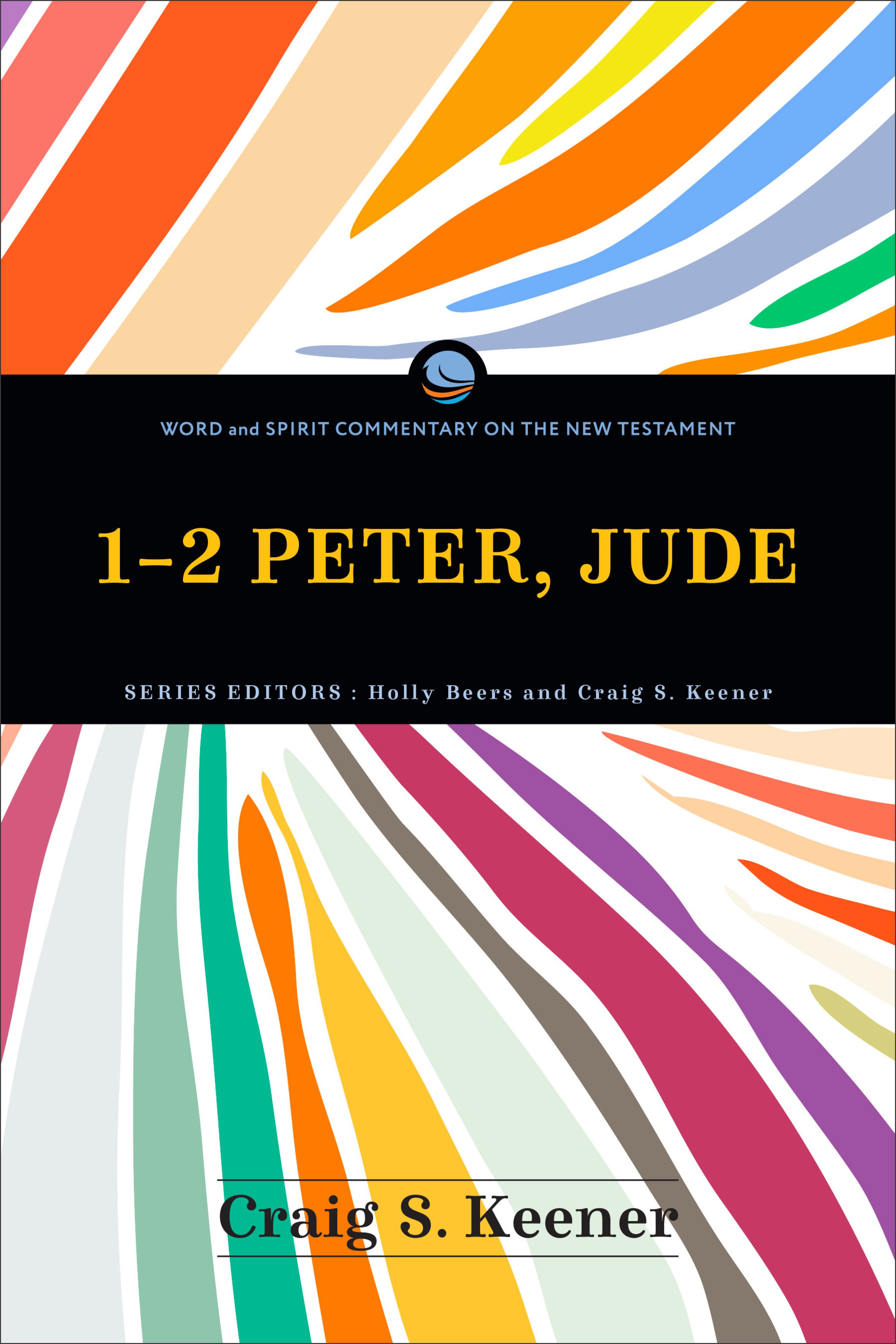 1-2 Peter, Jude (Word and Spirit Commentary on the New Testament)