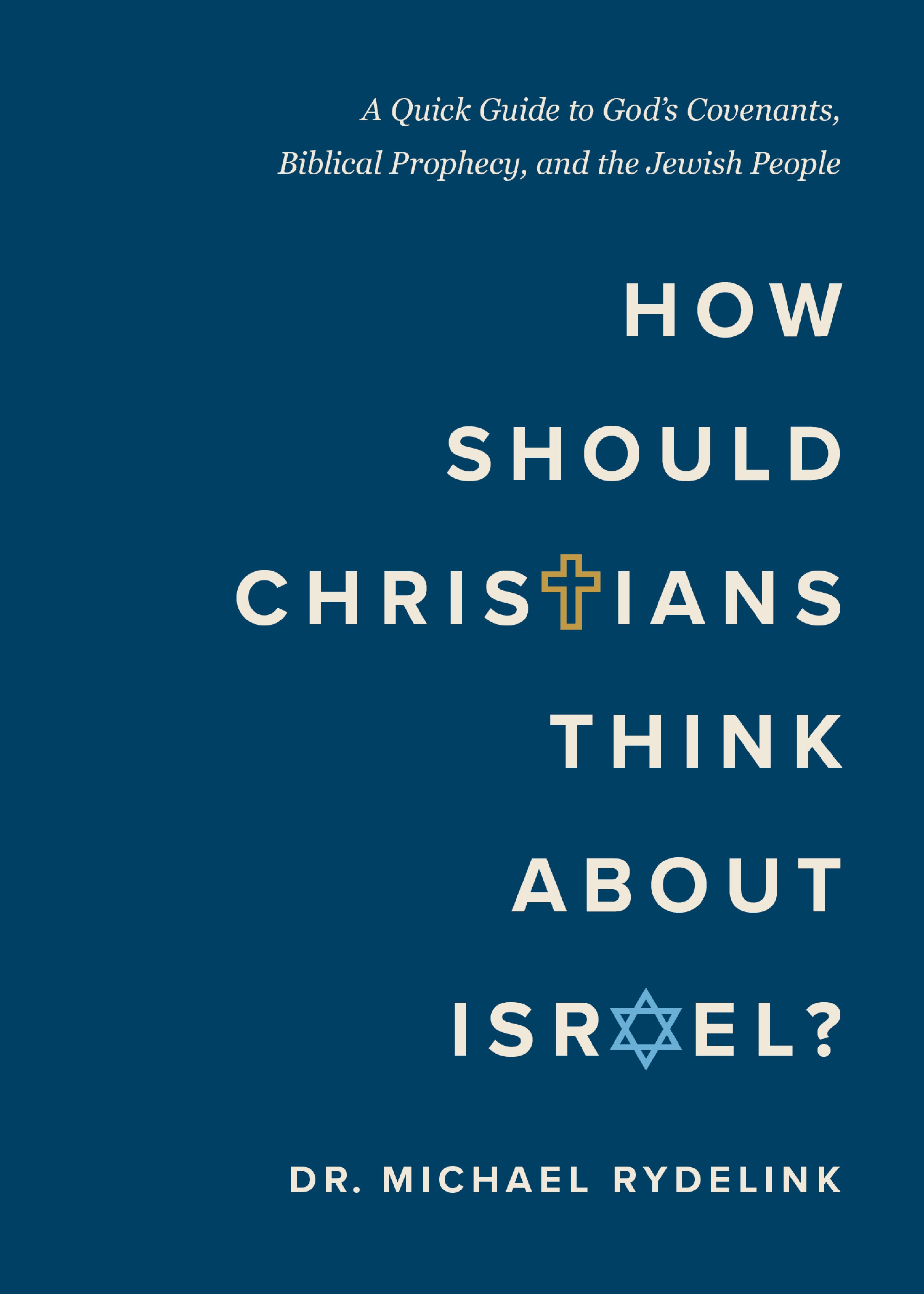 How Should Christians Think About Israel?