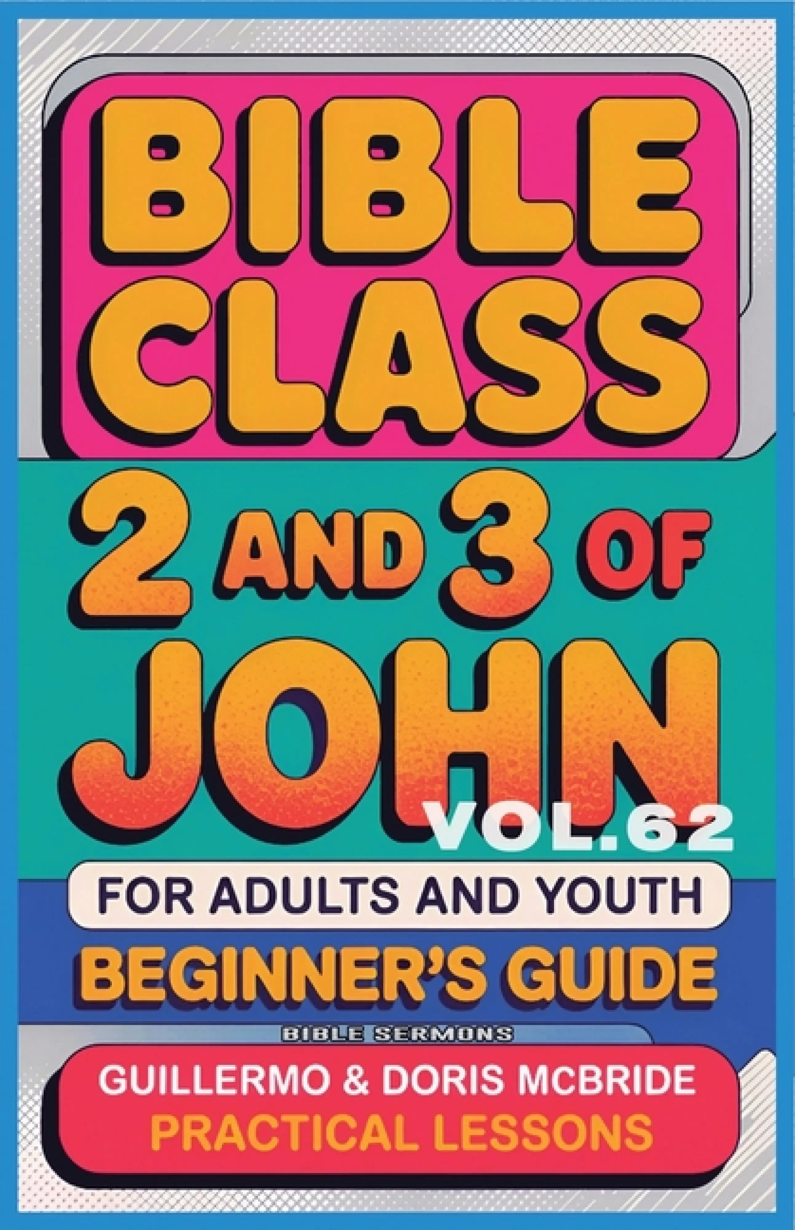Bible Class for Adults and Youth: Beginner's Guide - 2 and 3 of John ...