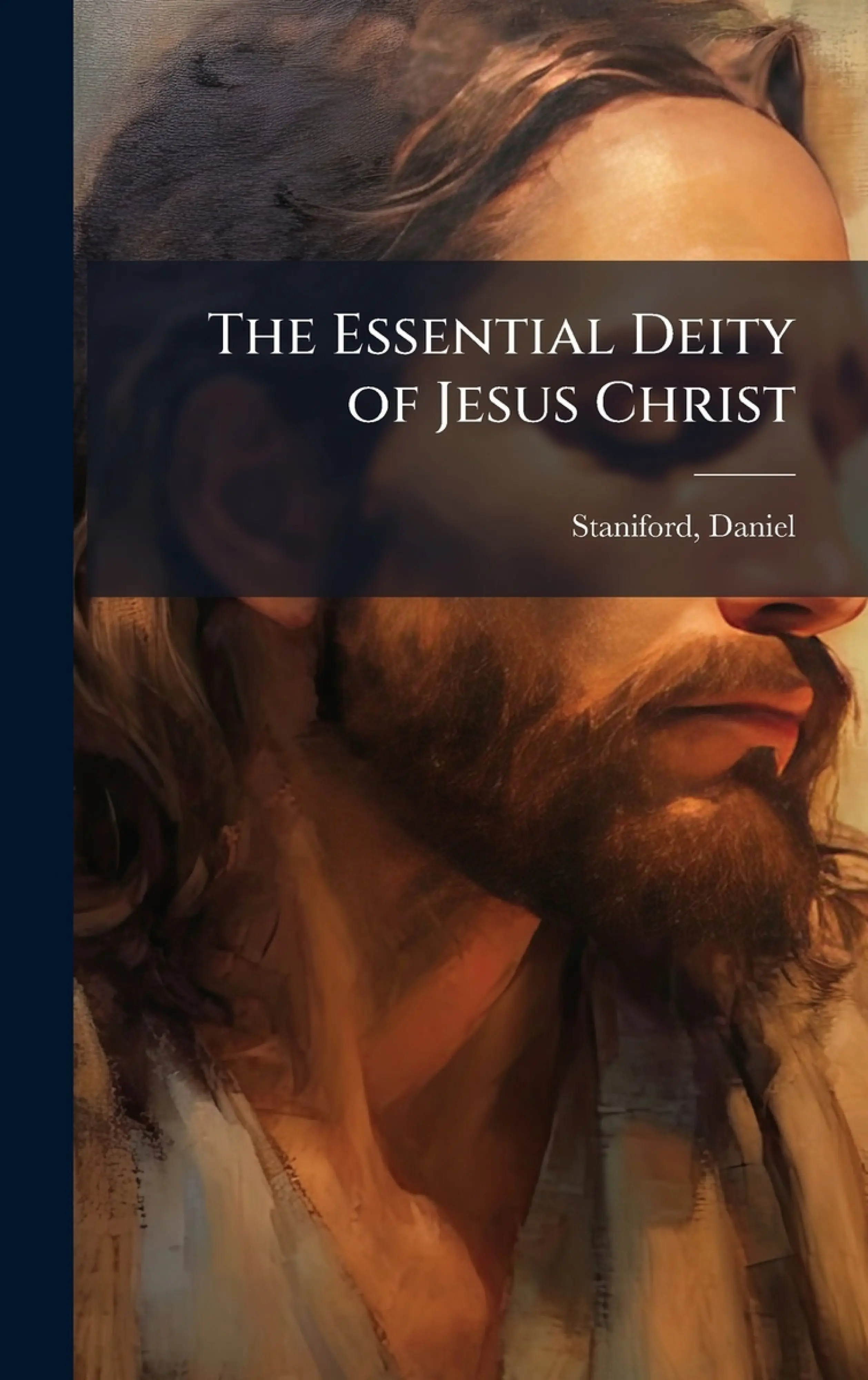 The Essential Deity of Jesus Christ: Free Delivery at Eden.co.uk