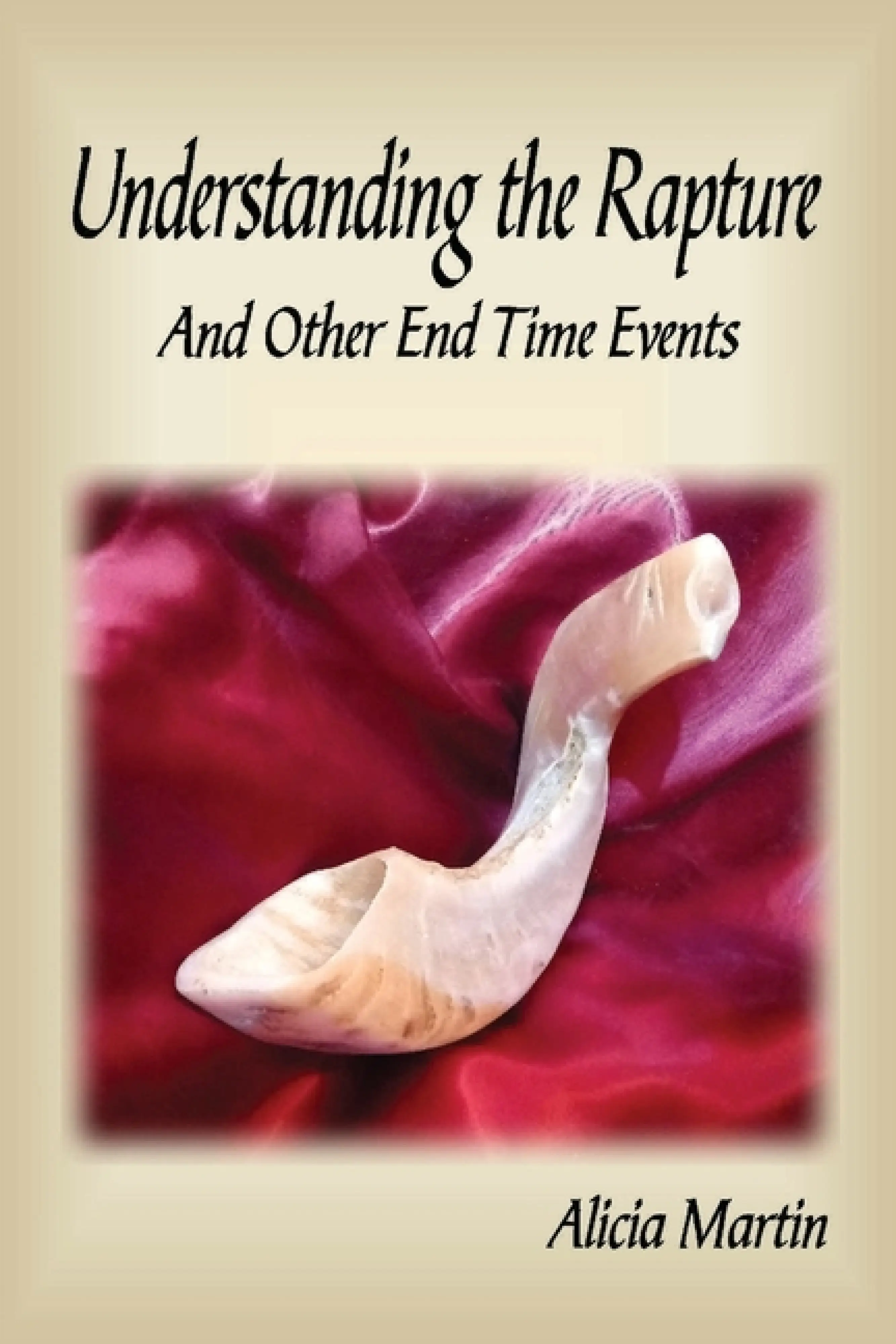 Understanding the Rapture And Other End Time Events: Free Delivery at ...