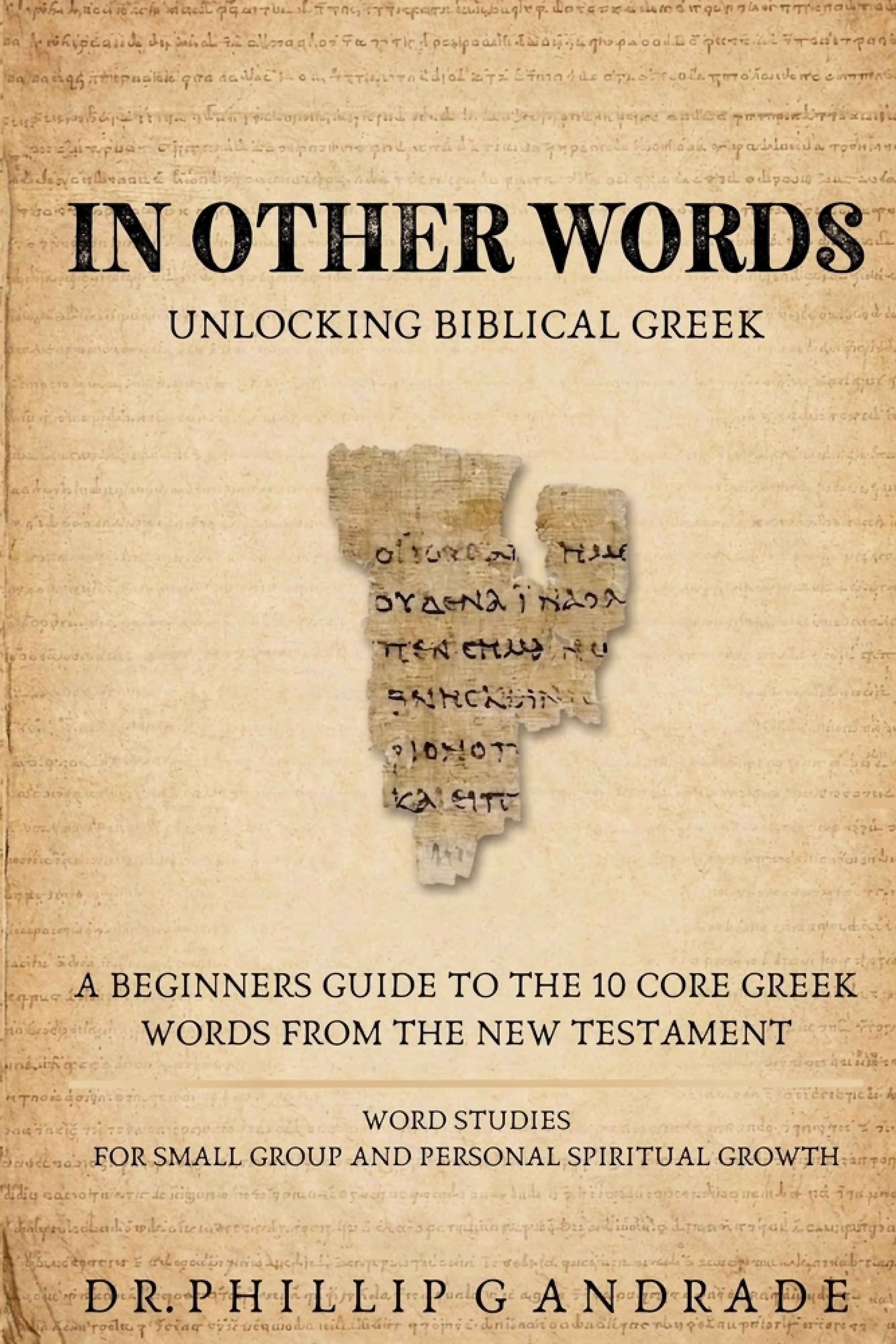 IN OTHER WORDS - Unlocking Biblical Greek. : A BEGINNERS GUIDE TO THE ...