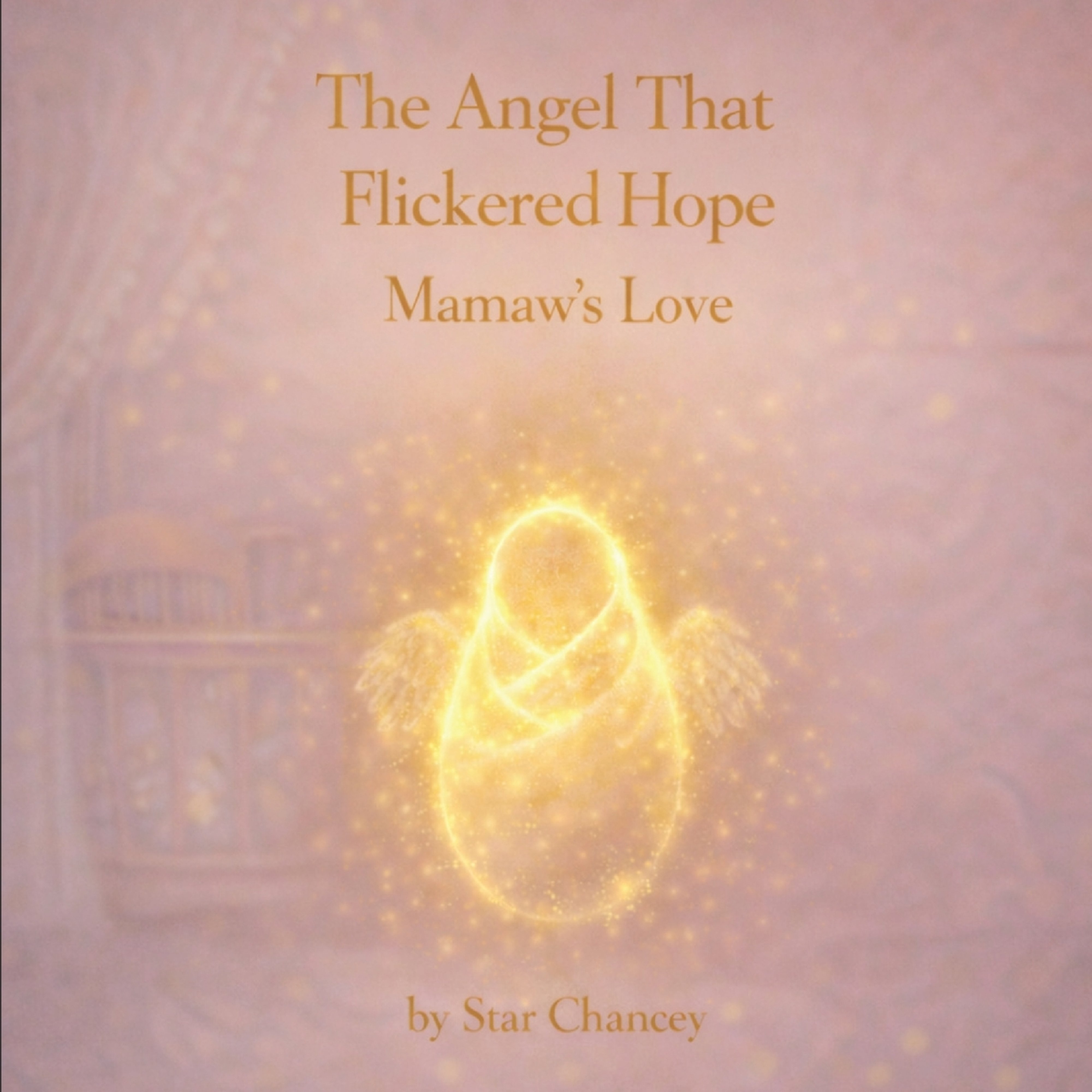 The Angel That Flickered Hope: Mamaw's Love: Free Delivery when