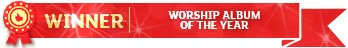 Winner of Worship Album of the Year